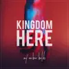 My Anchor Holds - Kingdom Here - Single